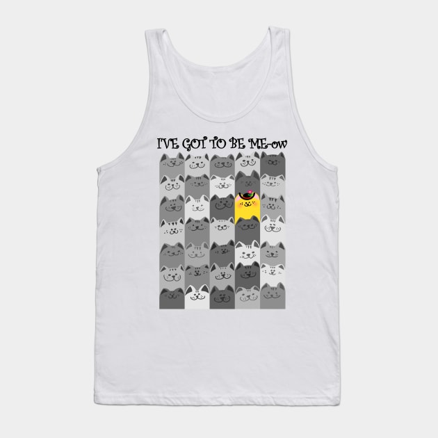 I'VE GOT TO BE ME-ow Tank Top by RawSunArt